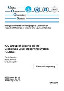 IOC Group of Experts on the Global Sea Level Observi...; 10th; IOC Group of Experts on the Global Sea Level Observing System (GLOSS), tenth session, Paris, France, 6-8 June 2007; IOC. Reports of meetings of experts and e