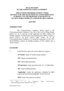 FINAL DECISION OF THE COMMUNICATIONS AUTHORITY APPLICATION FOR PRIOR CONSENT UNDER SECTION 7P OF THE TELECOMMUNICATIONS ORDINANCE IN RESPECT OF THE PROPOSED ACQUISITION OF CSL NEW WORLD MOBILITY LIMITED BY HKT LIMITED