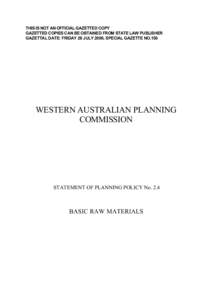 THIS IS NOT AN OFFICIAL GAZETTED COPY GAZETTED COPIES CAN BE OBTAINED FROM STATE LAW PUBLISHER GAZETTAL DATE: FRIDAY 28 JULY 2000, SPECIAL GAZETTE NO.150 WESTERN AUSTRALIAN PLANNING COMMISSION