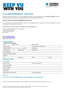 VU ALUMNI MEMBERSHIP – MALAYSIA Become a financial member of VU Alumni Malaysian Chapter and enjoy a great range of member benefits including networking events and a special e-database/journal service through the VU li