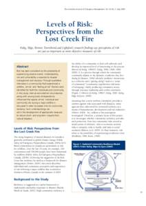 The Australian Journal of Emergency Management, Vol. 24 No. 2, May[removed]Levels of Risk: Perspectives from the Lost Creek Fire Kulig, Edge, Reimer, Townshend and Lightfoot’s research findings say perceptions of risk