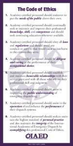 The Code of Ethics 1. Academy-certified personnel should endeavor to put the needs of the public above their own.  2. Academy-certified personnel should continually