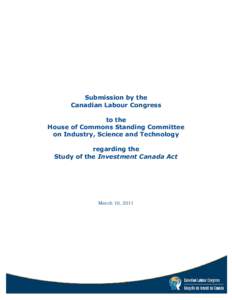 Submission by the Canadian Labour Congress to the House of Commons Standing Committee on Industry, Science and Technology regarding the