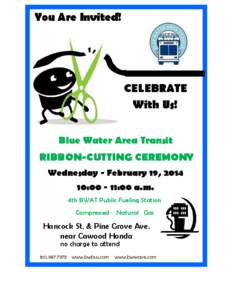 You Are Invited!  CELEBRATE With Us! Blue Water Area Transit