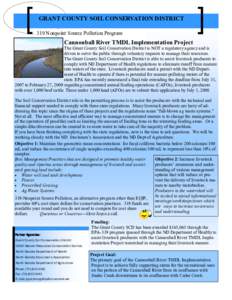 GRANT COUNTY SOIL CONSERVATION DISTRICT 319 Nonpoint Source Pollution Program Cannonball River TMDL Implementation Project The Grant County Soil Conservation District is NOT a regulatory agency and is driven to serve the