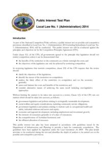 Public Interest Test Plan Local Law No. 1 (Administration[removed]Introduction As part of the National Competition Policy reforms, a public interest test on possible anti-competitive provisions identified in Local Law No. 