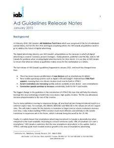 1  Ad Guidelines Release Notes January 2015 Background In February 2014, IAB Canada’s Ad Guidelines Task Force which was comprised of the list of individuals