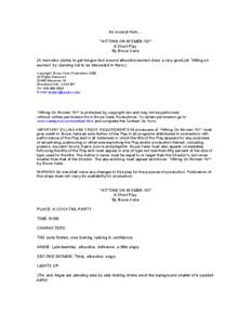 An excerpt from.... ‘”HITTING ON WOMEN 101” A Short Play By Bruce Kane (A man who claims to get tongue tied around attractive women does a very good job “hitting on women” by claiming not to be interested in th