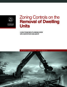 Zoning Controls on the Removal of Dwelling Units A SAN FRANCISCO PLANNING CODE IMPLEMENTATION DOCUMENT