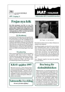 1997 (Årgång 3)  Information till Livsmedelsbranschen Frejas nya kök Den fula ankungen som blev en svan. För