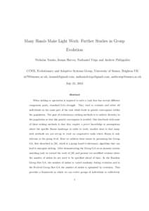 Many Hands Make Light Work: Further Studies in Group Evolution Nicholas Tomko, Inman Harvey, Nathaniel Virgo and Andrew Philippides CCNR, Evolutionary and Adaptive Systems Group, University of Sussex, Brighton UK nt79@su