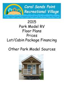 2015 Park Model RV Floor Plans Prices Lot/Cabin Package Financing