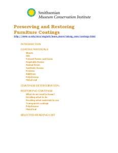 Preserving and Restoring Furniture Coatings http://www.si.edu/mci/english/learn_more/taking_care/coatings.html