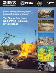Prepared in Coordination with the Federal Emergency Management Agency, National Science Foundation, and National Institute of Standards and Technology The Plan to Coordinate NEHRP Post-Earthquake