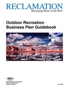 Outdoor Recreation Business Plan Guidebook U.S. Department of the Interior Bureau of Reclamation Denver, Colorado