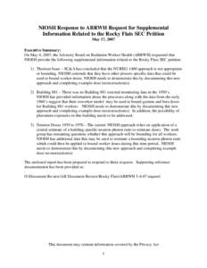 NIOSH Response to ABRWH Request for Supplemental Information Related to the Rocky Flats SEC Petition May 17, 2007 Executive Summary: On May 4, 2007, the Advisory Board on Radiation Worker Health (ABRWH) requested that NI