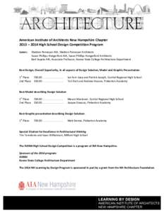   American	
  Institute	
  of	
  Architects	
  New	
  Hampshire	
  Chapter	
   2013	
  –	
  2014	
  High	
  School	
  Design	
  Competition	
  Program	
   	
   Jurors:	
   Sheldon	
  Pennoyer	
  AI