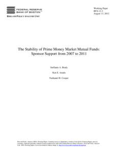 Working Paper RPA 12-3 August 13, 2012 RISK AND POLICY ANALYSIS UNIT  The Stability of Prime Money Market Mutual Funds: