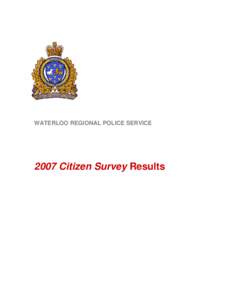 WATERLOO REGIONAL POLICE SERVICE[removed]Citizen Survey Results Table of Contents EXECUTIVE SUMMARY............................................................................................................ i
