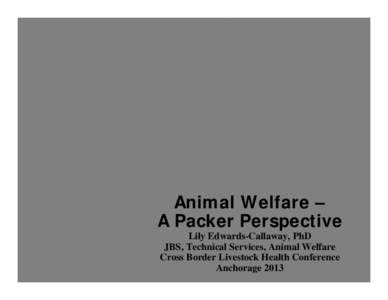 Microsoft PowerPoint - Animal welfare pressures on meat processors in USA and Canada