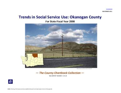 TO CONTENTS  NOVEMBER 2011 Trends in Social Service Use: Okanogan County For State Fiscal Year 2008
