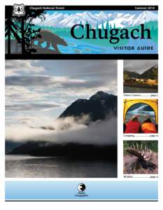 Chugach National Forest							  Summer 2014 Chugach VISITOR GUIDE