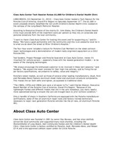 Class Auto Center Tech Session Raises $1,000 for Children’s Dental Health Clinic LONG BEACH, CA (September 21, 2013) – Class Auto Center hosted a Tech Session for the Porsche Club of America, Grand Prix Region on Sat