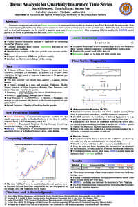 Trend Analysis for Quarterly Insurance Time Series Daniel Bortner, Cody Pulliam, Waiman Yam Faculty Advisor: Michael Ludkovski Department of Statistics and Applied Probability, University of California Santa Barbara  Abs