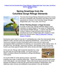 E-News from the Columbia River Gorge Refuges: Steigerwald Lake, Franz Lake, and Pierce National Wildlife Refuges May 2007 Spring Greetings from the Columbia Gorge Refuge Stewards