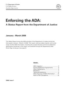 U.S. Department of Justice Civil Rights Division Disability Rights Section Enforcing the ADA: A Status Report from the Department of Justice