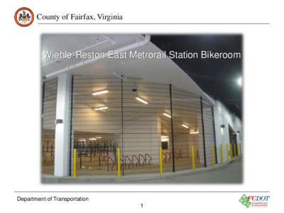 County of Fairfax, Virginia  Wiehle-Reston East Metrorail Station Bikeroom