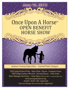 June 16, 2013  Once Upon A Horse™ OPEN BENEFIT HORSE SHOW