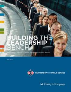 Building the leadership bench Developing a Talent Pipeline for the Senior Executive Service  July 2013
