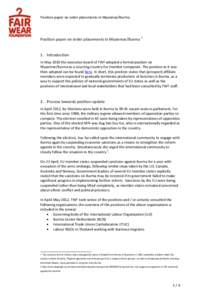 Position paper on order placements in Myanmar/Burma  Position paper on order placements in Myanmar/Burma 1 1. Introduction In May 2010 the executive board of FWF adopted a formal position on