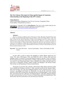 Submitted on: July 22, 2013  The New Library Movement in China and the Impact of American Librarianship at the Beginning of the 20th Century Cheng Huanwen School of Information Management, Sun Yat-sen University, Guangzh