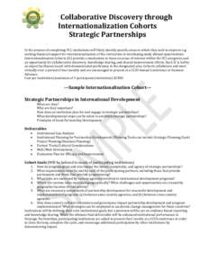 Collaborative Discovery through Internationalization Cohorts Strategic Partnerships In the process of completing FCI, institutions will likely identify specific areas in which they seek to improve e.g. seeking financial 