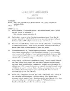 SAN JUAN COUNTY SAFETY COMMITTEE MINUTES March 19, 2014 MEETING MEMBERS: Present – Mike Copas; Elizabeth Halsey; Kathryn Hansen; Tom Kearney; Greg Sawyer; and Kandy Seldin