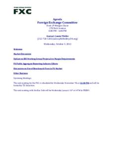 Agenda  Foreign Exchange Committee Host: JP Morgan Chase 270 Park Avenue 4:00 PM – 6:00 PM