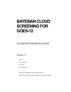 BAYESIAN CLOUD SCREENING FOR GOES-12 ALGORITHM THEORETICAL BASIS  Version 1.1