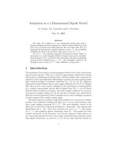 Ionization in a 1-Dimensional Dipole Model O. Costin, J.L. Lebowitz and C. Stucchio May 15, 2008 Abstract We study the evolution of a one dimensional model atom with δfunction binding potential, subjected to a dipole ra