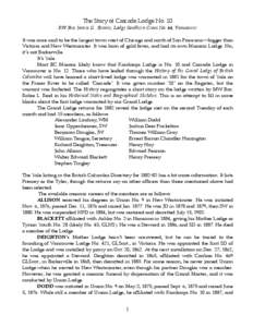 The Story of Cascade Lodge No. 10 RW Bro. James G. Bennie, Lodge Southern Cross No. 44, Vancouver It was once said to be the largest town west of Chicago and north of San Francisco—bigger than