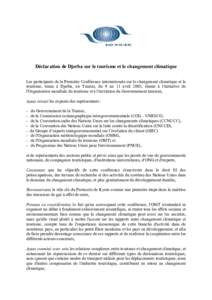 Déclaration de Djerba sur le tourisme et le changement climatique Les participants de la Première Conférence internationale sur le changement climatique et le tourisme, tenue à Djerba, en Tunisie, du 9 au 11 avril 20