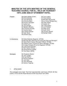 MINUTES OF THE 25TH MEETING OF THE GENERAL TEACHING COUNCIL FOR N.I., HELD ON THURSDAY 19TH JUNE 2008 AT STORMONT HOTEL Present  Mrs Sally McKee (Chair)