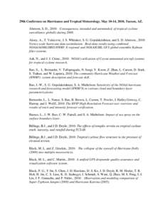 29th Conference on Hurricanes and Tropical Meteorology. May 10-14, 2010, Tucson, AZ. Aberson, S. D., 2010: Consequences, intended and unintended, of tropical cyclone surveillance globally during[removed]Aksoy, A., T. Vukic