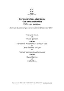 Kerstavond en –dag Menu Ook voor meeneem € 45,- per persoon