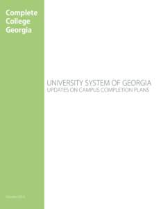 Complete College Georgia UNIVERSITY SYSTEM OF GEORGIA UPDATES ON CAMPUS COMPLETION PLANS