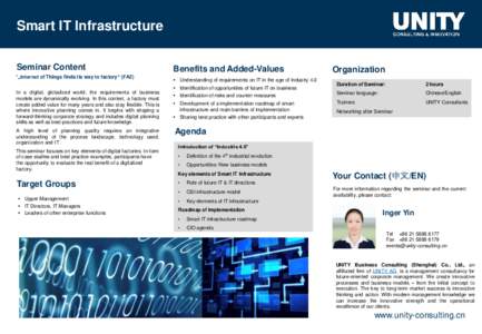 Smart IT Infrastructure Seminar Content “„Internet of Things finds its way to factory“ (FAZ) Benefits and Added-Values  Understanding of requirements on IT in the age of Industry 4.0