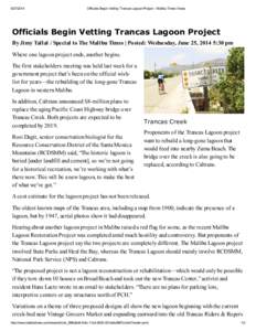 [removed]Officials Begin Vetting Trancas Lagoon Project - Malibu Times: News Officials Begin Vetting Trancas Lagoon Project By Jimy Tallal / Special to The Malibu Times | Posted: Wednesday, June 25, 2014 5:30 pm