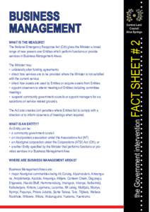 The Minister may: • unilaterally alter funding agreements • direct how services are to be provided where the Minister is not satisfied with the current service • direct how assets are used by Entities or acquire as