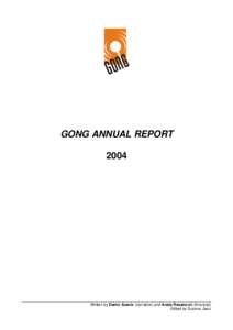GONG ANNUAL REPORT 2004 Written by Damir Azenic (narrative) and Anela Resanovic (financial) Edited by Suzana Jasic